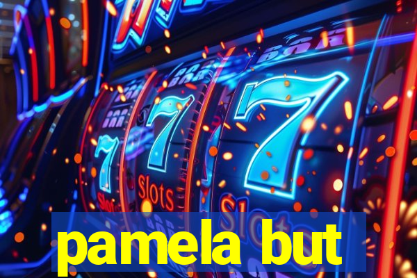 pamela but